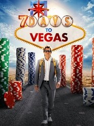 7 Days to Vegas 7 Days to Vegas