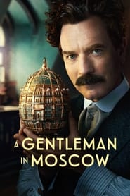 A Gentleman in Moscow A Gentleman in Moscow