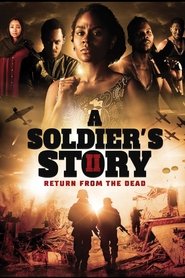 A Soldier’s Story 2: Return from the Dead A Soldier’s Story 2: Return from the Dead