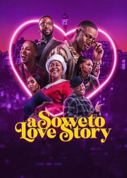 A Soweto Love Story A Soweto Love Story