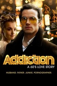 Addiction: A 60’s Love Story Addiction: A 60’s Love Story