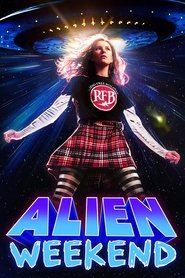 Alien Weekend Alien Weekend