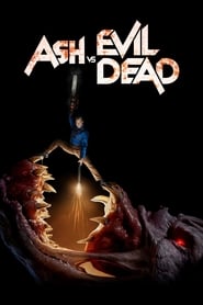 Ash vs Evil Dead Ash vs Evil Dead