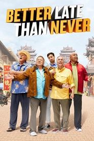 Better Late Than Never Season 1 Episode 1