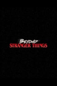 Beyond Stranger Things Beyond Stranger Things