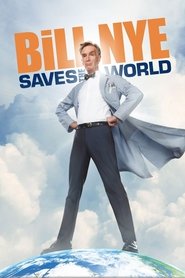 Bill Nye Saves the World Bill Nye Saves the World