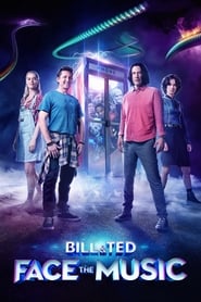 Bill & Ted Face the Music Bill & Ted Face the Music