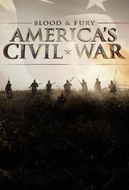 Blood and Fury: America’s Civil War Season 1 Episode 3