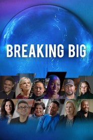 Breaking Big Breaking Big