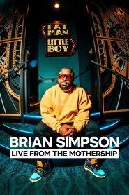 Brian Simpson: Live from the Mothership Brian Simpson: Live from the Mothership