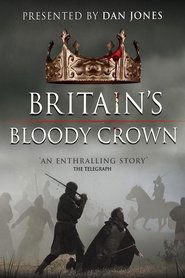 Britain’s Bloody Crown Britain’s Bloody Crown