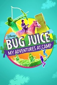 Bug Juice: My Adventures at Camp Bug Juice: My Adventures at Camp