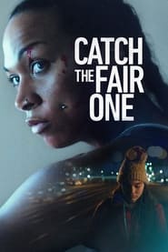 Catch the Fair One Catch the Fair One