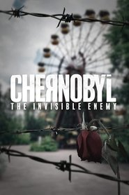 Chernobyl: The Invisible Enemy Chernobyl: The Invisible Enemy