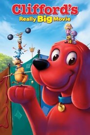 Clifford’s Really Big Movie Clifford’s Really Big Movie