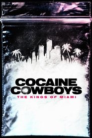 Cocaine Cowboys: The Kings of Miami Cocaine Cowboys: The Kings of Miami