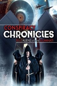 Conspiracy Chronicles: 9/11, Aliens and the Illuminati Conspiracy Chronicles: 9/11, Aliens and the Illuminati