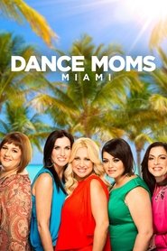 Dance Moms: Miami Dance Moms: Miami