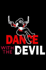 Dance with the Devil Dance with the Devil