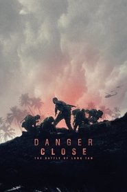 Danger Close: The Battle of Long Tan Danger Close: The Battle of Long Tan