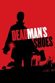 Dead Man’s Shoes Dead Man’s Shoes