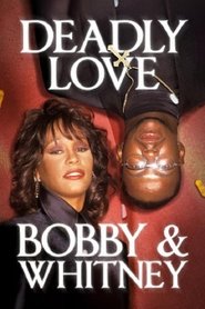 Deadly Love: Bobby & Whitney Deadly Love: Bobby & Whitney