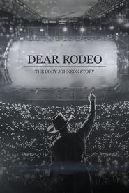 Dear Rodeo – The Cody Johnson Story Dear Rodeo – The Cody Johnson Story