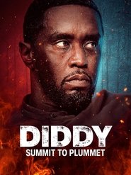 Diddy: Summit to Plummet Diddy: Summit to Plummet
