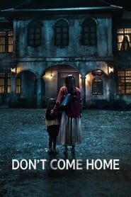 Don’t Come Home Don’t Come Home