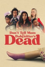 Don’t Tell Mom the Babysitter’s Dead Don’t Tell Mom the Babysitter’s Dead