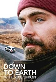 Down to Earth with Zac Efron Down to Earth with Zac Efron