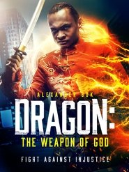 Dragon: The Weapon of God Dragon: The Weapon of God