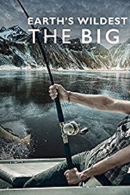 Earth’s Wildest Waters: The Big Fish Earth’s Wildest Waters: The Big Fish