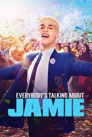 Everybody’s Talking About Jamie Everybody’s Talking About Jamie