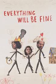 Everything Will Be Fine Everything Will Be Fine