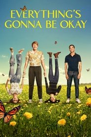 Everything’s Gonna Be Okay Everything’s Gonna Be Okay