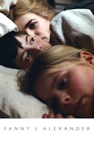 Fanny and Alexander Fanny and Alexander