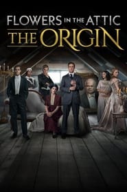 Flowers in the Attic: The Origin Flowers in the Attic: The Origin