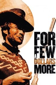 For a Few Dollars More For a Few Dollars More