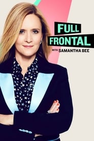Full Frontal with Samantha Bee Season 4 Episode 8