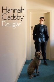 Hannah Gadsby: Douglas Hannah Gadsby: Douglas