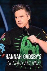 Hannah Gadsby’s Gender Agenda Hannah Gadsby’s Gender Agenda