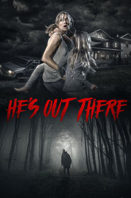 He’s Out There He’s Out There