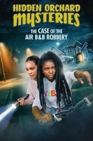 Hidden Orchard Mysteries: The Case of the Air B and B Robbery Hidden Orchard Mysteries: The Case of the Air B and B Robbery