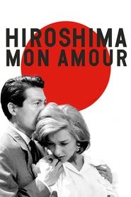 Hiroshima Mon Amour Hiroshima Mon Amour