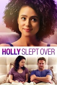 Holly Slept Over Holly Slept Over