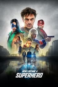 How I Became a Superhero How I Became a Superhero