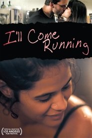 I’ll Come Running I’ll Come Running