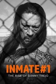 Inmate #1: The Rise of Danny Trejo Inmate #1: The Rise of Danny Trejo