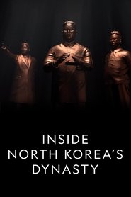 Inside North Korea’s Dynasty Season 1 Episode 1